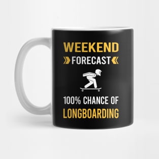 Weekend Forecast Longboarding Longboard Longboarder Mug